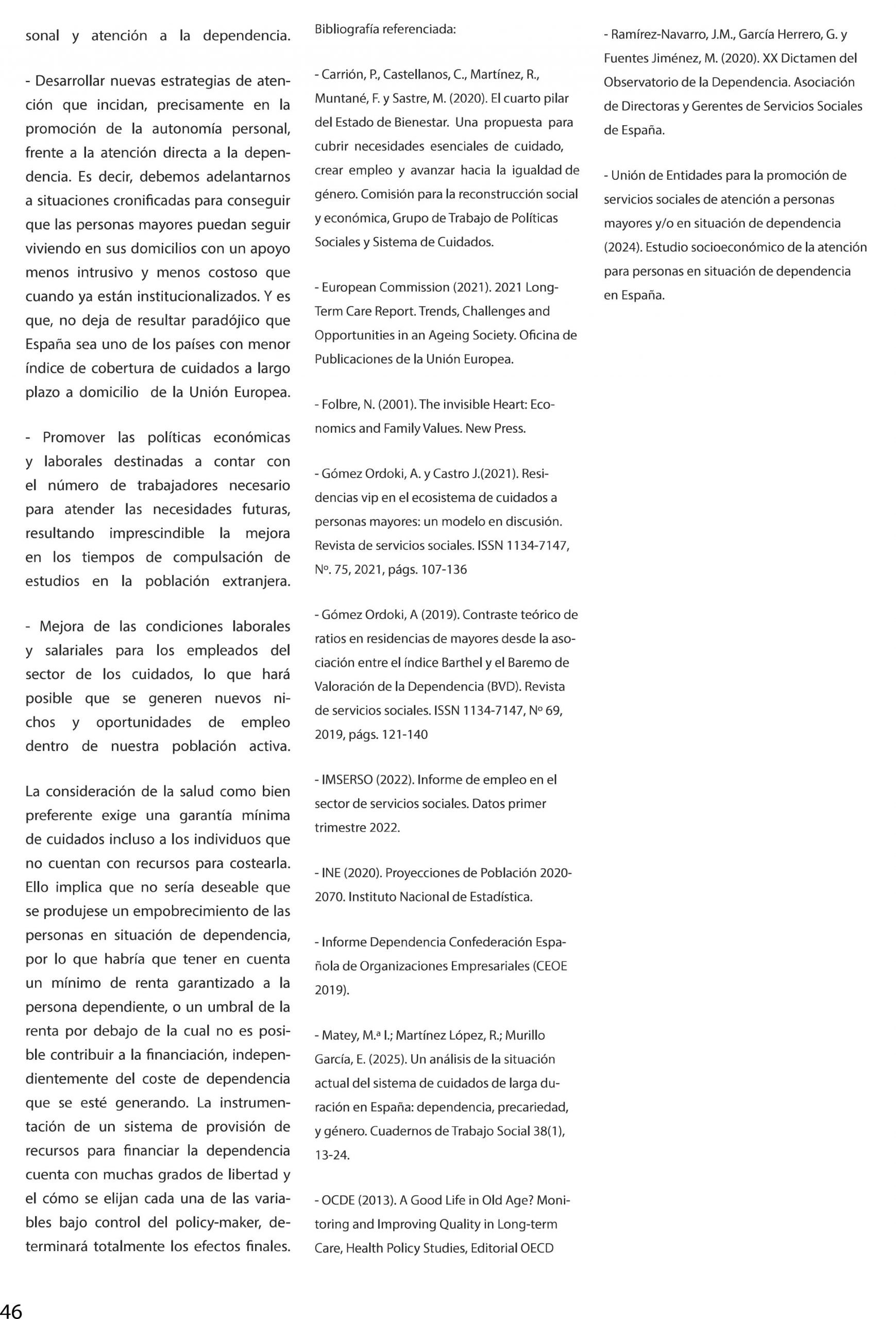 El reto demográfico y la evolución del sistema de asistencia: sostenibilidad financiera del sistema.